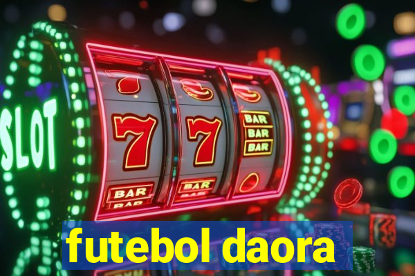 futebol daora